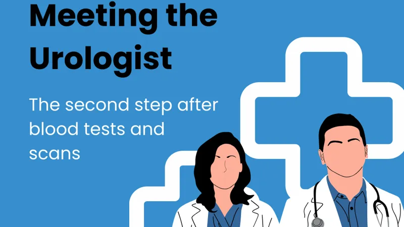 Caregiver Chronicles: Meeting the Urologist